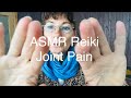 ASMR Reiki Treatment for Joint Pain