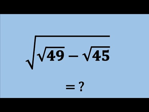 Nice Square Root Simplification Math Problem | Algebra Problems | √ √49 - √45 = ?