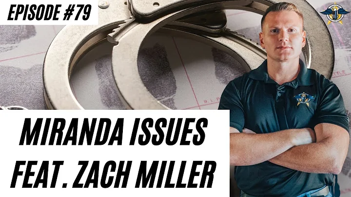 Street Cop Podcast #79 Miranda Issues feat. Zach Miller