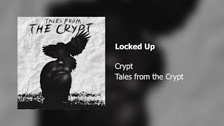 Crypt - Locked Up (Official Audio)