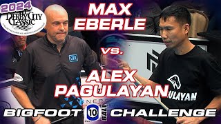 ALEX PAGULAYAN vs MAX EBERLE - 2024 Derby City Classic Bigfoot 10-Ball Challenge