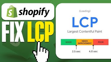 How To Fix LCP In Shopify (Largest Contentful Paint)