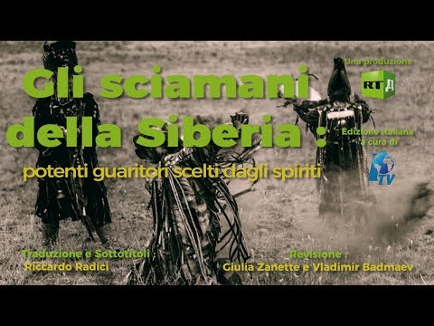 Video: Gli Sciamani Della Siberia E Gli Spiriti D'Italia - Visualizzazione Alternativa