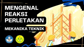 Media Pembelajaran - Mengenal Jenis Tumpuan & Reaksi Perletakan Media Pembelajaran - Mengenal Jenis Tumpuan & Reaksi Perletakan