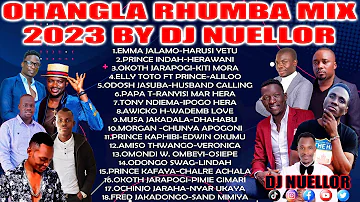 Ohangla Rhumba Mix by Dj Nuellor 2023