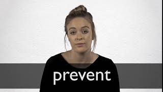 How to pronounce PREVENT in British English