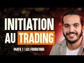 Tu veux vraiment apprendre le trading  13