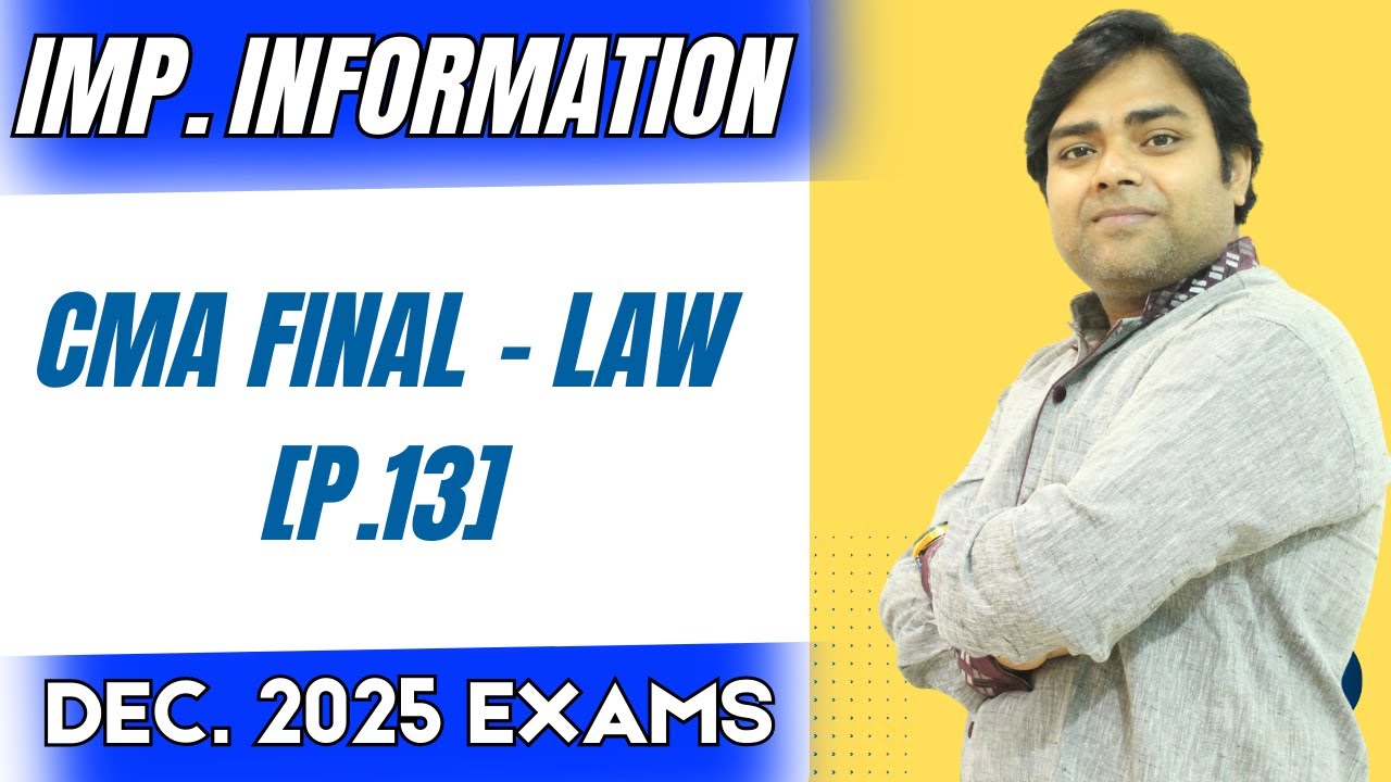 Dec. 2025 Exams || CMA Final Law - Important Intimation || Mohit Bansal ...