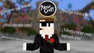 Review Al Regreso De Akarcraft. Buena Reapertura O Decepción? Review A Akarcraft