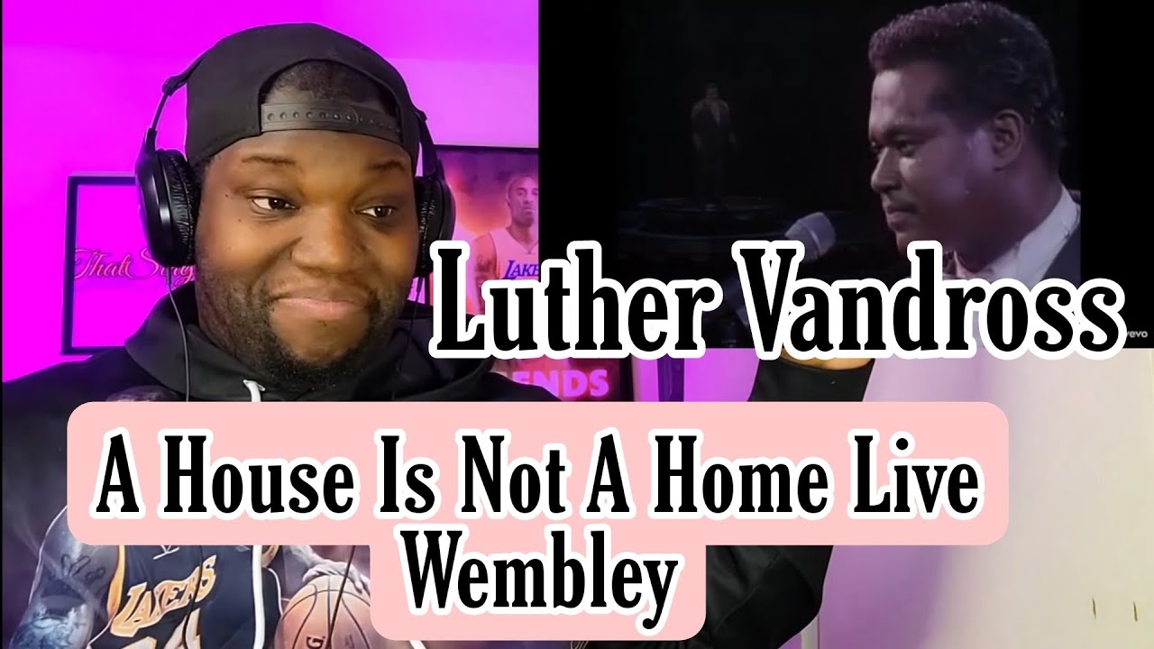 Luther Vandross - A House Is Not a Home (from Live at Wembley) | (Black History Month TB)  Reaction