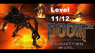 DOOM 3: Resurrection of Evil - Level 11 (Delta Labs - Unknown) [Nightmare]