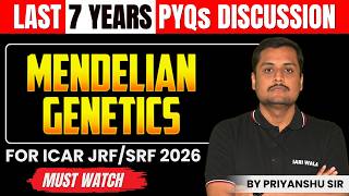Last 7 Years PYQs Discussion| Mendelian Genetics | ICAR JRF Plant Science 2026