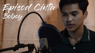 Episod Cinta - Boboy | cover by Hafiz Asyraff