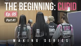 “The Beginning: Cupid” Making Series - Ep. 05 (Pt.1) | FIFTY FIFTY (피프티피프티)