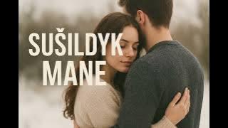 Sušildyk mane (Tavo Ritmas)