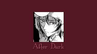 After Dark (speed up) | Mr.Kitty