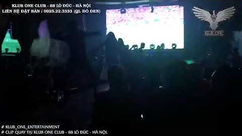 (Club One)-Đi Tìm Cơ Trưởng Chưa Bao Giờ Hết Hót !