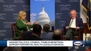 Hassan tells New England Council there is bipartisan support for mental health legislation in DC