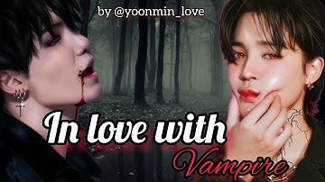 In love with vampire | Yoonmin oneshot | 🔞