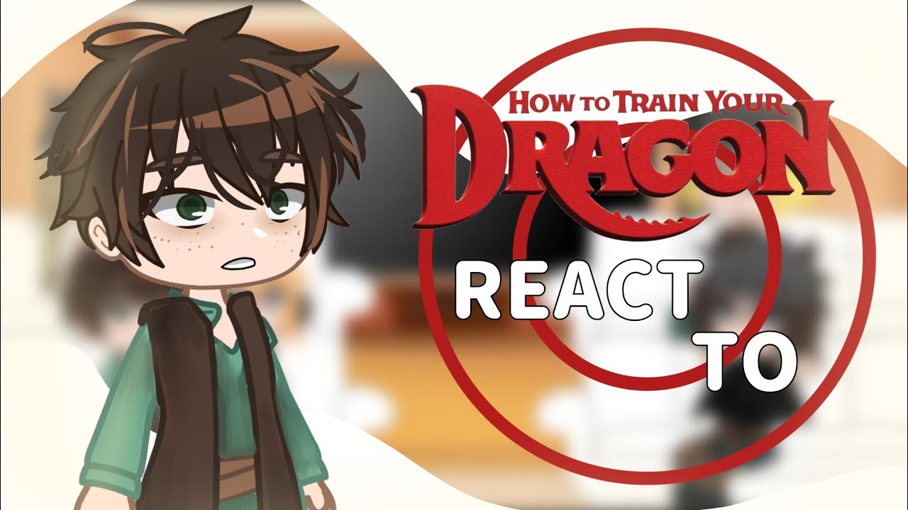 past HTTYD react to....||How To Train Your Dragon|2|x speed|Gacha club