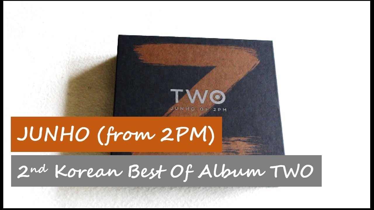 Unboxing] Junho (from 2PM) 2nd Korean Best Of Album TWO