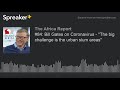 #84: Bill Gates on Coronavirus - "The big challenge is the urban slum areas" (part 1 of 2)