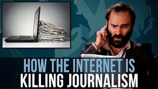 How The Internet Is Killing Journalism – SOME MORE NEWS