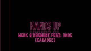 Vignette de la vidéo "Hands Up - Merk & Kremont feat. DNCE [Karaoke - Instrumental]"