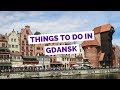 10 Things to do in Gdańsk, Poland Travel Guide