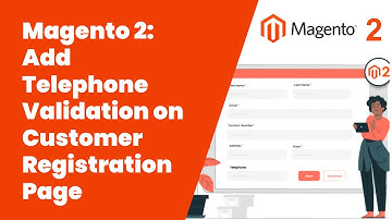 How to Add Telephone Validation on Customer Registration Page in Magento 2 | Magento Tutorial