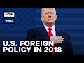 Trump's 2018 Foreign Policy: Year in Review | NowThis World