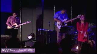 MCC Tulsa: Praise & Worship - June 12, 2016