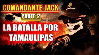 Download Lagu COMANDATE JACK PARTE 2 / LAS BATALLAS POR TAMAULIPAS
