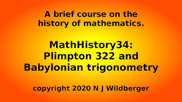 Plimpton 322 and Old Babylonian Trigonometry | History of Maths 34 | N J Wildberger