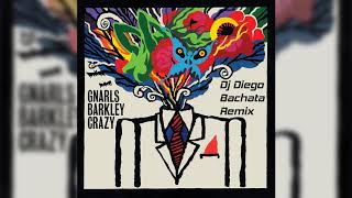 Gnarls Barkley - Crazy (Dj Diego Bachata Remix)