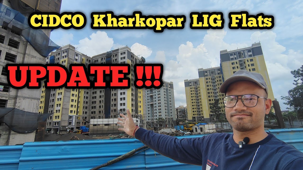 CIDCO Kharkopar Lottery LIG Flats Update l CIDCO Flats In Navi Mumbai Near Mumbai