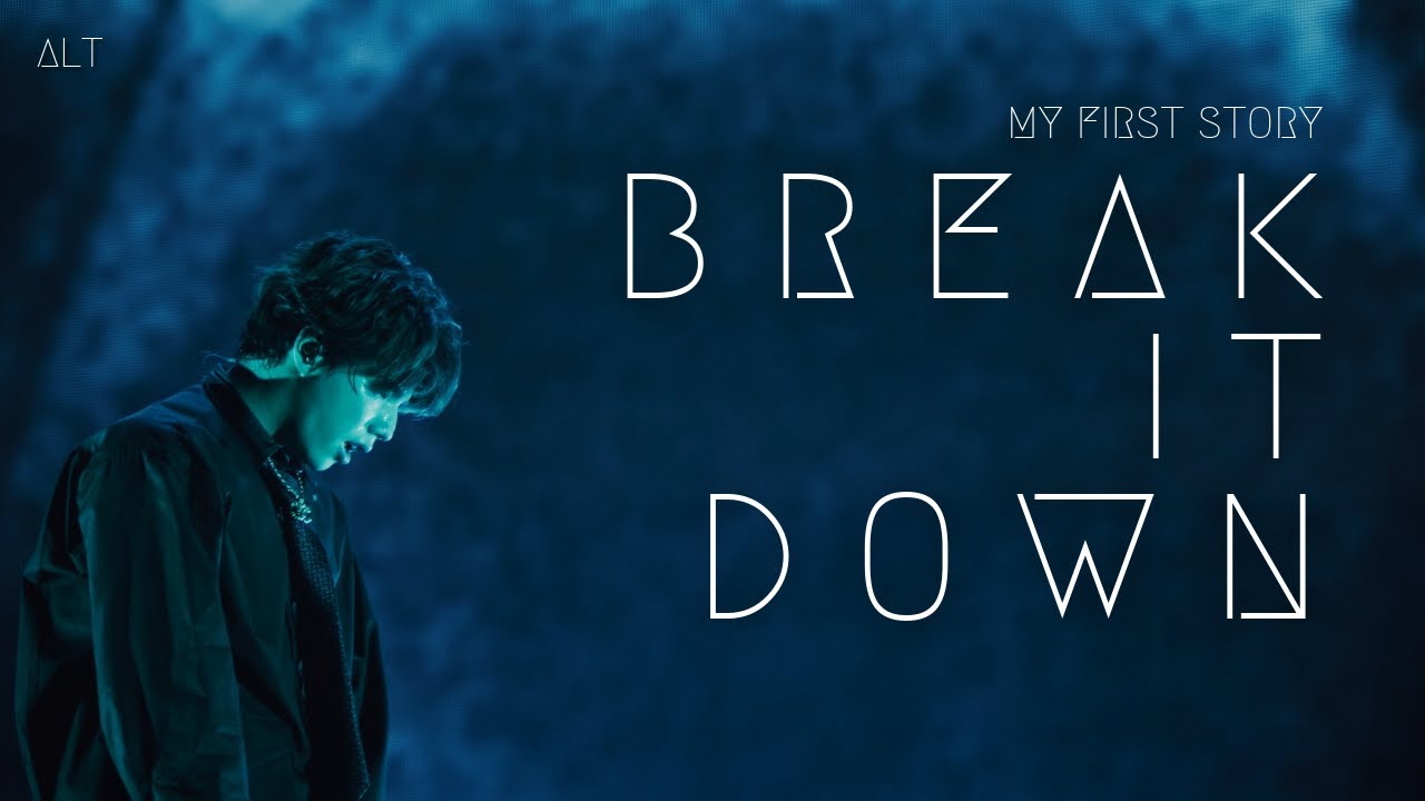 [한글 자막 / LIVE] MY FIRST STORY - BREAK IT DOWN