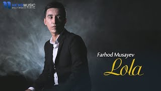 Farhod Musayev - Lola (Official Music Video)