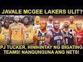 LAKERS, GUSTONG IBALIK SI JAVALE MCGEE! HINDI TO MADALI! PJ TUCKER, TARGET NG MGA CONTENDERS!