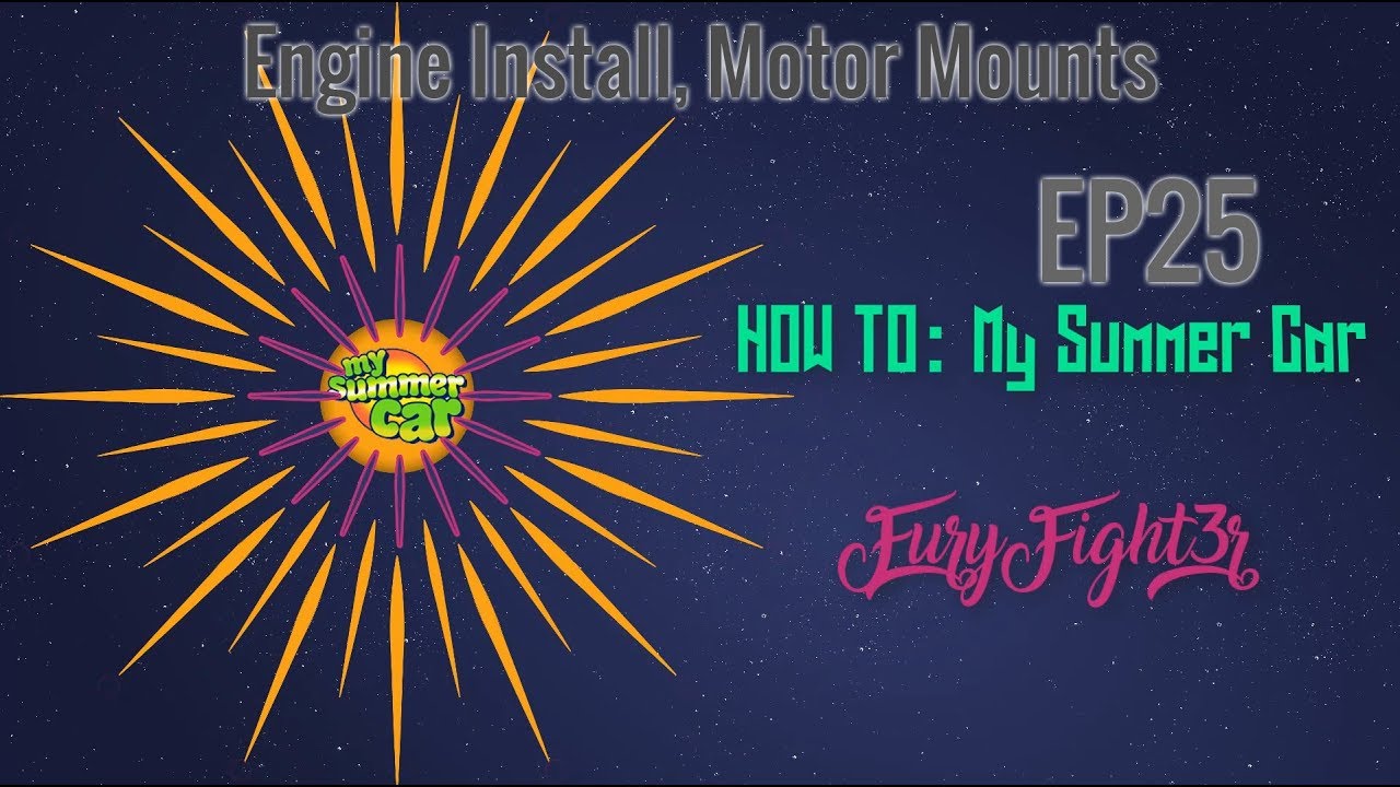 HOW TO My Summer Car Engine Install, Motor Mounts MSC ReBirth