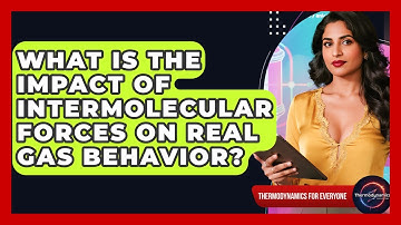 What Is The Impact Of Intermolecular Forces On Real Gas Behavior? - Thermodynamics For Everyone