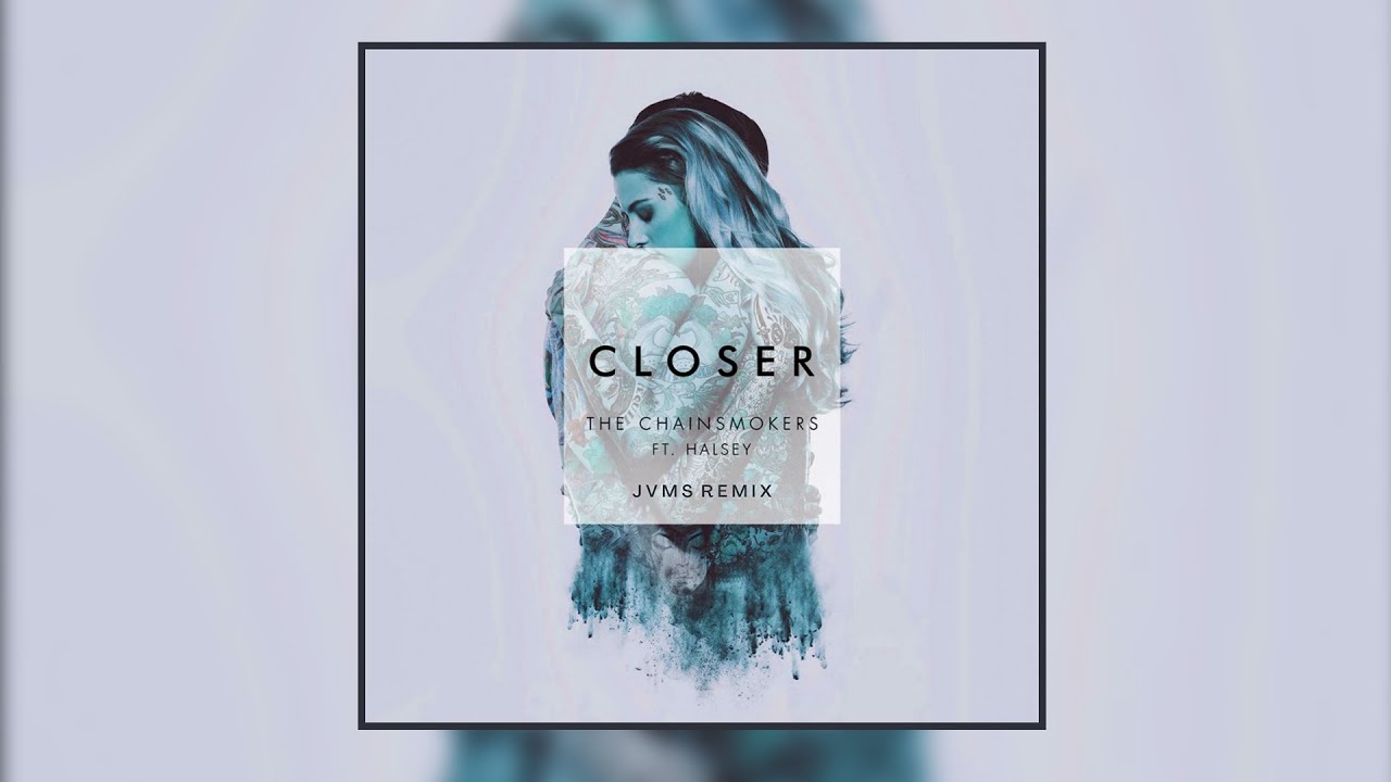 The Chainsmokers - Closer ft. Halsey (JVMS Remix)