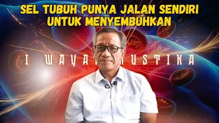 Download Lagu Sel Tubuh Punya Jalan Sendiri Untuk Menyembuhkan | I Wayan Mustika - Ngaji Roso MP3