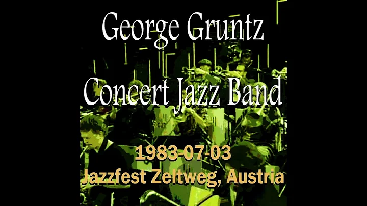 George Gruntz Concert Jazz Band - 1983-07-03, Jazz...