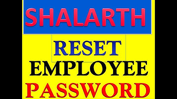 RESET SHALARTH PASSWORD-EMPLOYEE PASSWORD - SHALARTH UPDATE