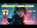 MIDNIGHT RESOLUTION remix ver