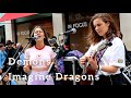 CROWDED STREET STOPS TO LISTEN! | "Demons - Imagine Dragons" | Allie Sherlock & Saibh Skelly