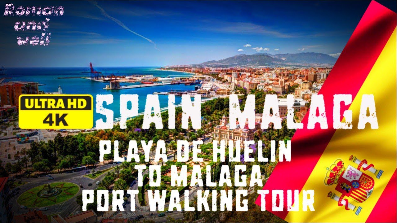 MALAGA 4K  Walking Tour | Spain Playa de Huelin to Passenger Port 🏖️🛳️