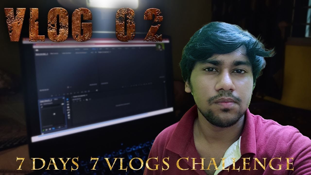 DAY 02 VLOG OF 7 DAYS 7 VLOGS CHALLENGE - YouTube