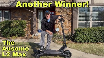 My New Favorite Scooter: Ausom L2 Max!!